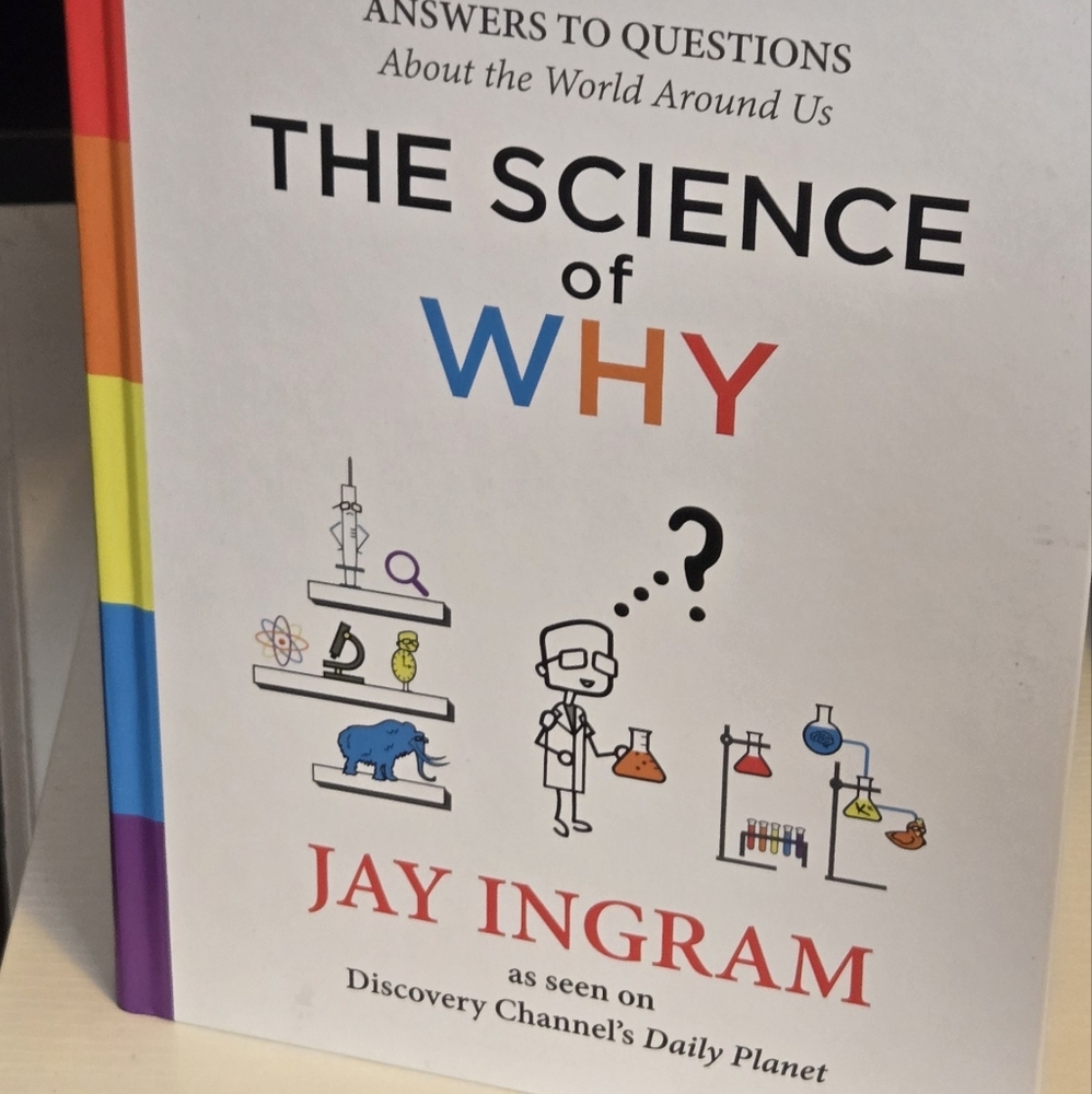 The Science of Why Book by Jay Ingram 2 For 20